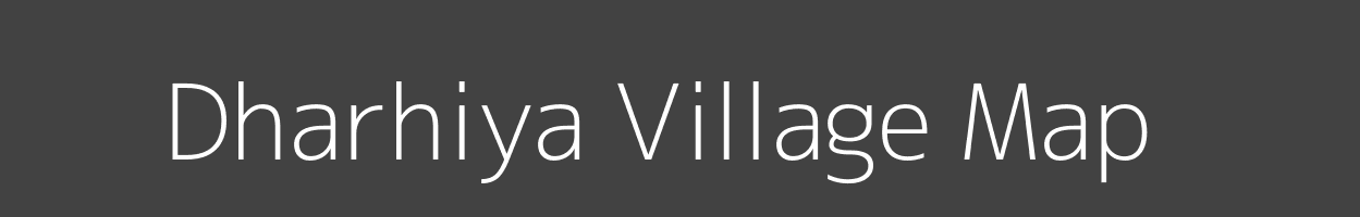 Map of Dharhiya Village in Bihar Image