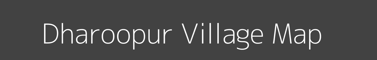 Map of Dharoopur Village in Uttar Pradesh Image