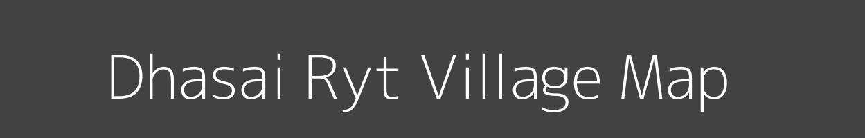 Map of Dhasai Ryt Village in Madhya Pradesh Image