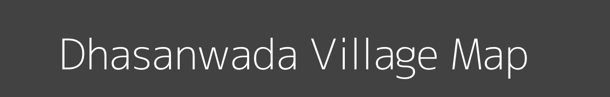 Map of Dhasanwada Village in Madhya Pradesh Image