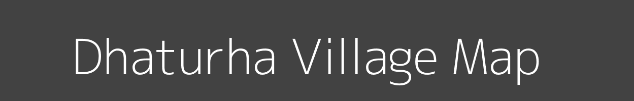 Map of Dhaturha Village in Bihar Image