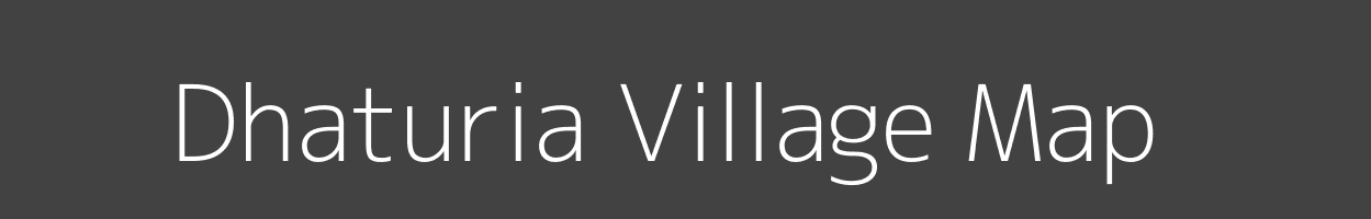 Map of Dhaturia Village in Madhya Pradesh Image