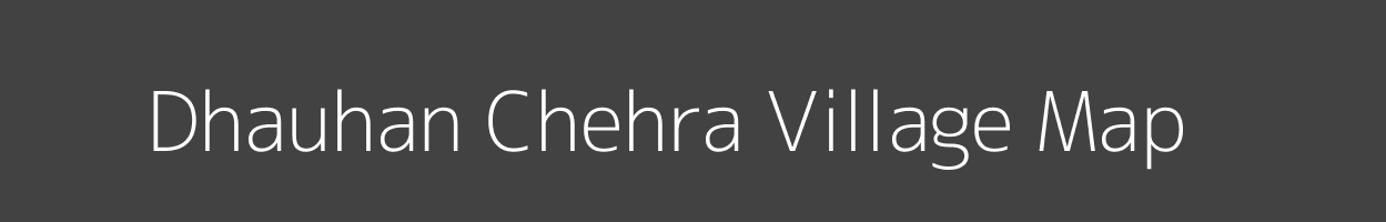 Map of Dhauhan Chehra Village in Uttar Pradesh Image