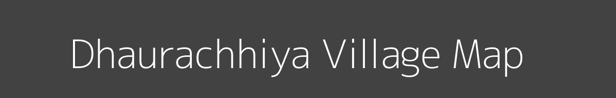 Map of Dhaurachhiya Village in Uttar Pradesh Image