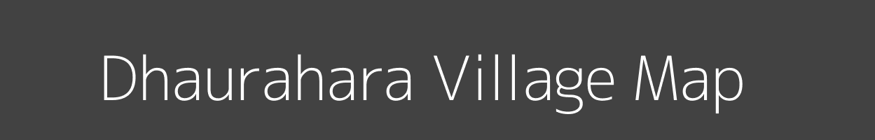 Map of Dhaurahara Village in Uttar Pradesh Image