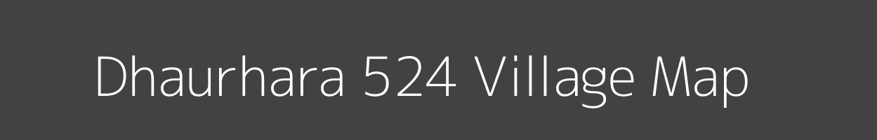 Map of Dhaurhara 524 Village in Madhya Pradesh Image