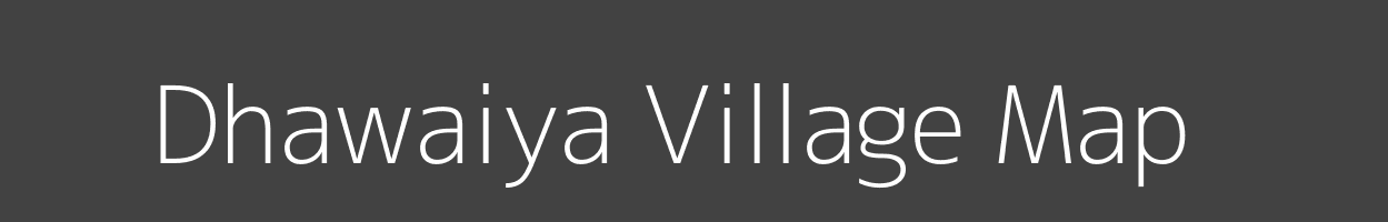 Map of Dhawaiya Village in Madhya Pradesh Image