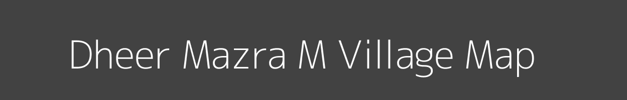 Map of Dheer Mazra M Village in Uttarakhand Image