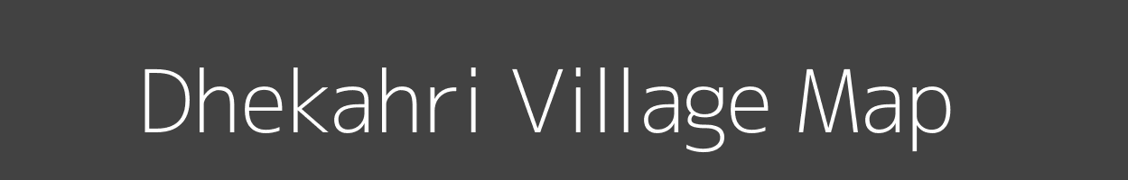 Map of Dhekahri Village in Bihar Image