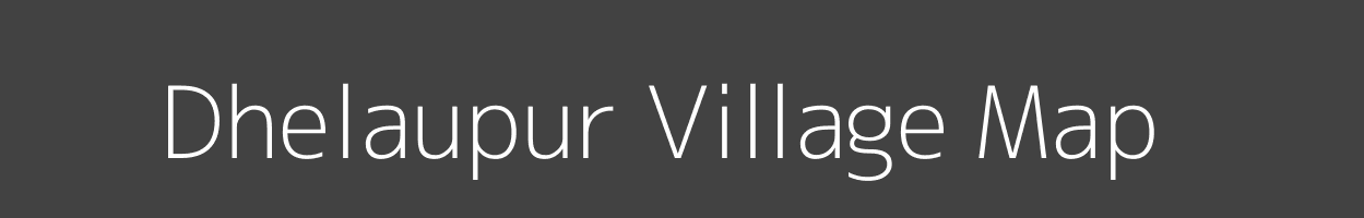 Map of Dhelaupur Village in Uttar Pradesh Image