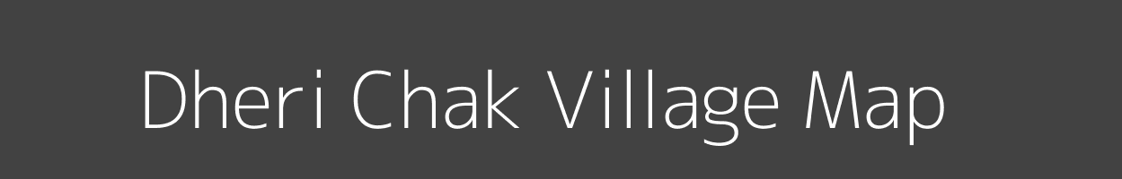 Map of Dheri Chak Village in Bihar Image