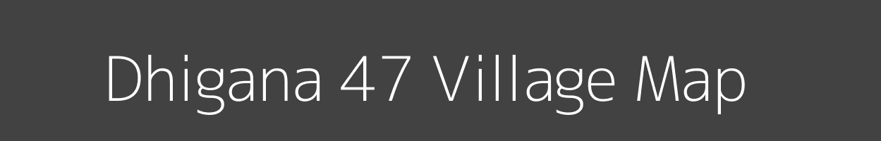 Map of Dhigana 47 Village in Haryana Image