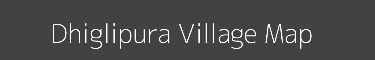 Map of Dhiglipura Village in Madhya Pradesh Image