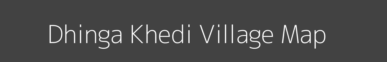 Map of Dhinga Khedi Village in Madhya Pradesh Image