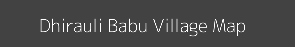 Map of Dhirauli Babu Village in Uttar Pradesh Image