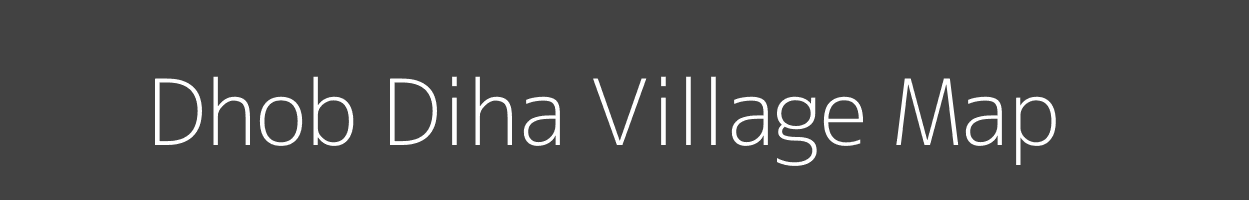 Map of Dhob Diha Village in Bihar Image