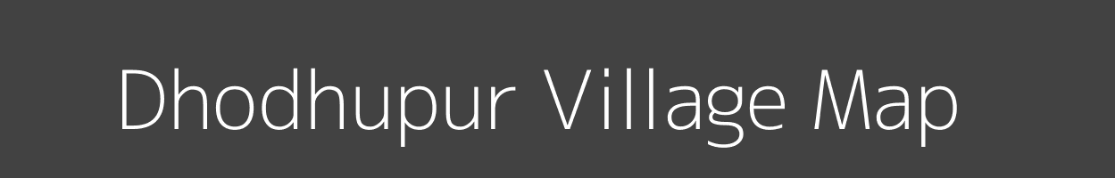 Map of Dhodhupur Village in Uttar Pradesh Image