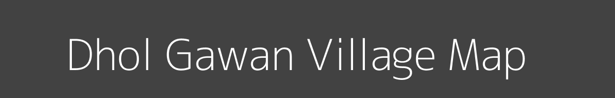 Map of Dhol Gawan Village in Uttar Pradesh Image