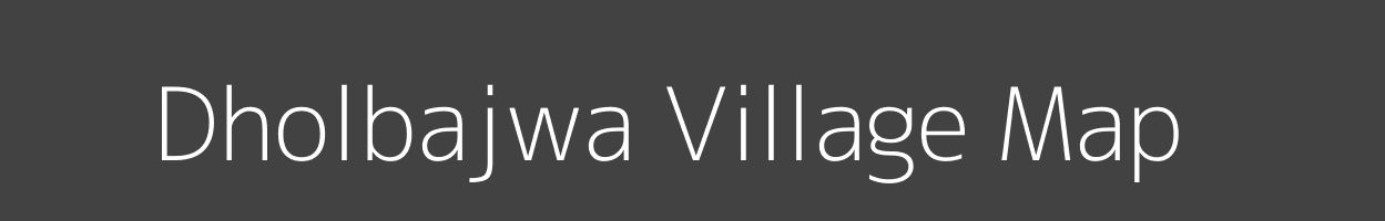 Map of Dholbajwa Village in Bihar Image