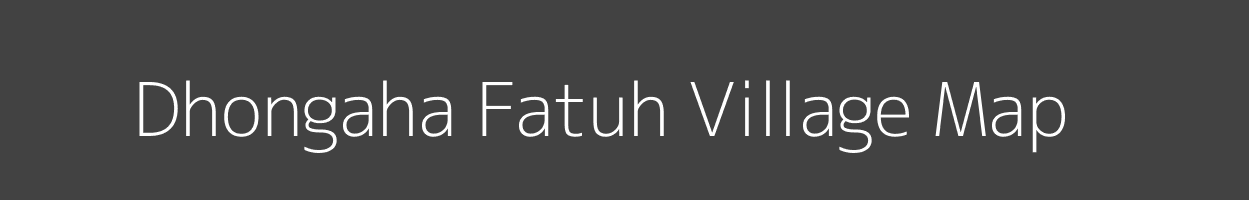 Map of Dhongaha Fatuh Village in Bihar Image