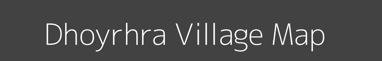 Map of Dhoyrhra Village in Uttar Pradesh Image