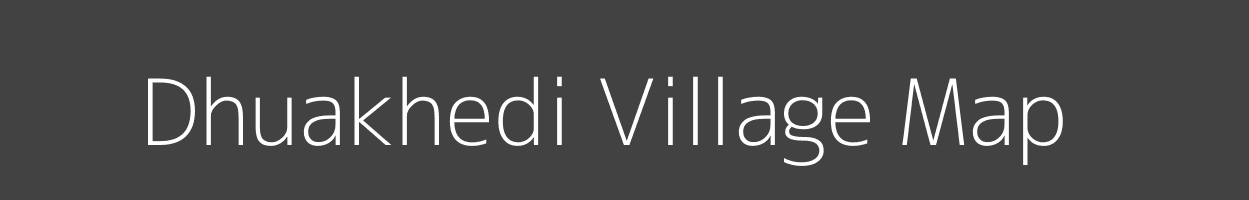Map of Dhuakhedi Village in Madhya Pradesh Image