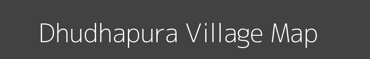 Map of Dhudhapura Village in Madhya Pradesh Image