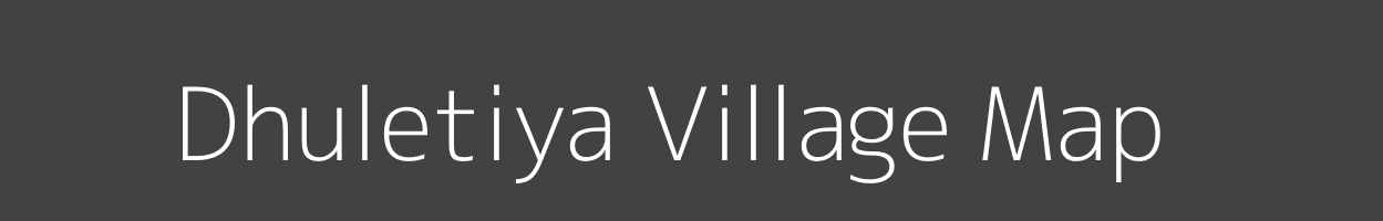 Map of Dhuletiya Village in Madhya Pradesh Image