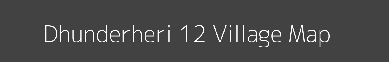 Map of Dhunderheri 12 Village in Haryana Image