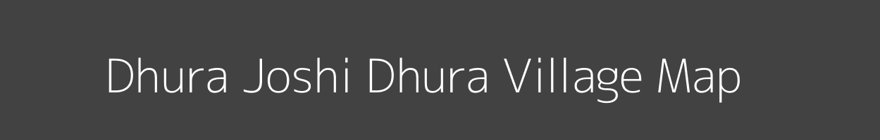 Map of Dhura Joshi Dhura Village in Uttarakhand Image
