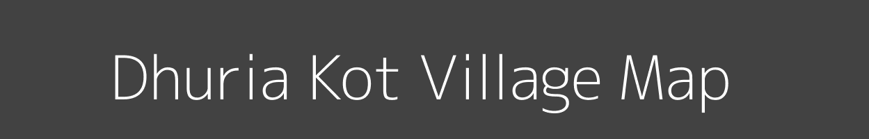 Map of Dhuria Kot Village in Uttar Pradesh Image