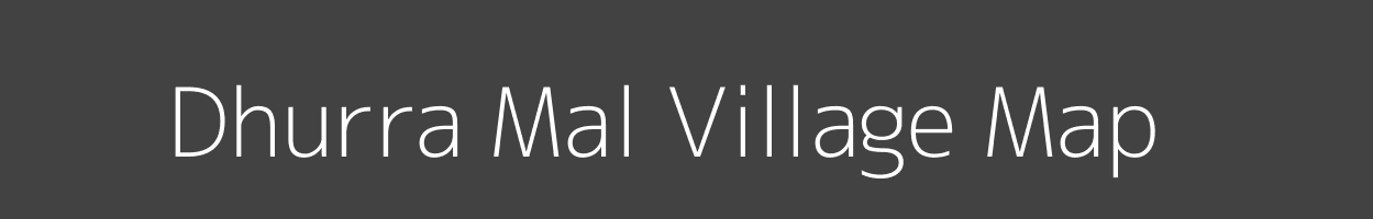 Map of Dhurra Mal Village in Madhya Pradesh Image