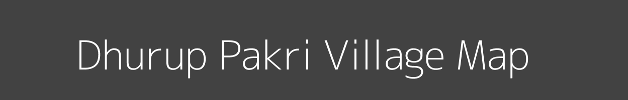 Map of Dhurup Pakri Village in Bihar Image