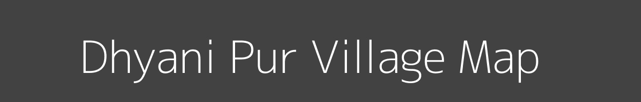 Map of Dhyani Pur Village in Uttar Pradesh Image