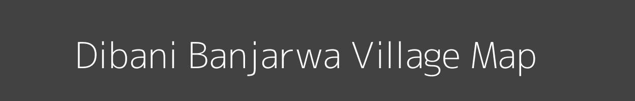 Map of Dibani Banjarwa Village in Uttar Pradesh Image