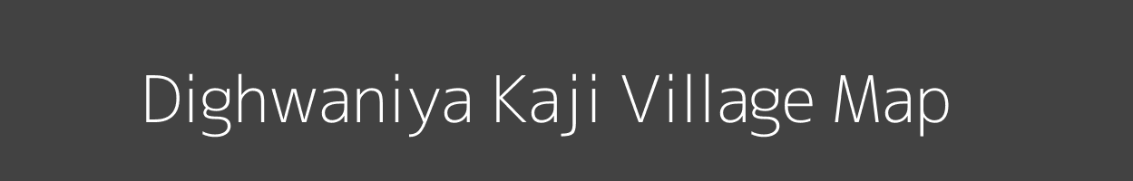 Map of Dighwaniya Kaji Village in Uttar Pradesh Image