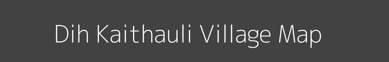 Map of Dih Kaithauli Village in Uttar Pradesh Image