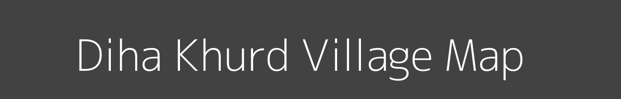 Map of Diha Khurd Village in Bihar Image