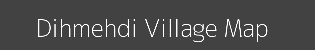 Map of Dihmehdi Village in Uttar Pradesh Image