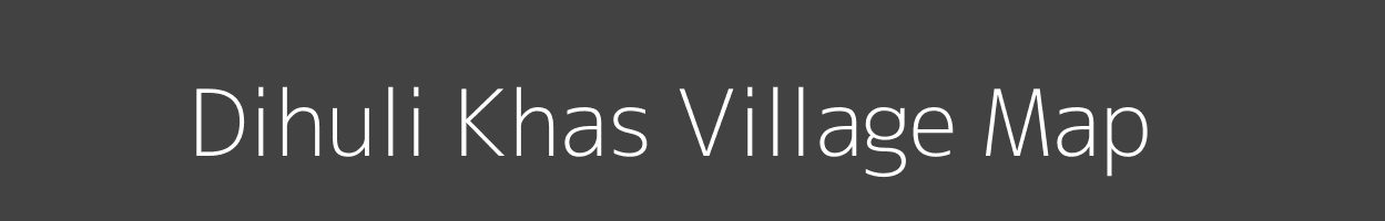 Map of Dihuli Khas Village in Madhya Pradesh Image