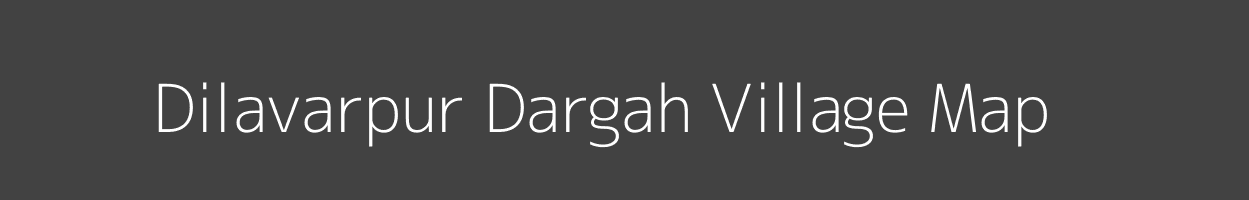 Map of Dilavarpur Dargah Village in Uttar Pradesh Image