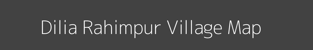 Map of Dilia Rahimpur Village in Bihar Image