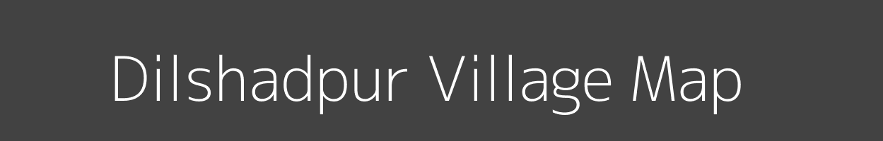 Map of Dilshadpur Village in Bihar Image