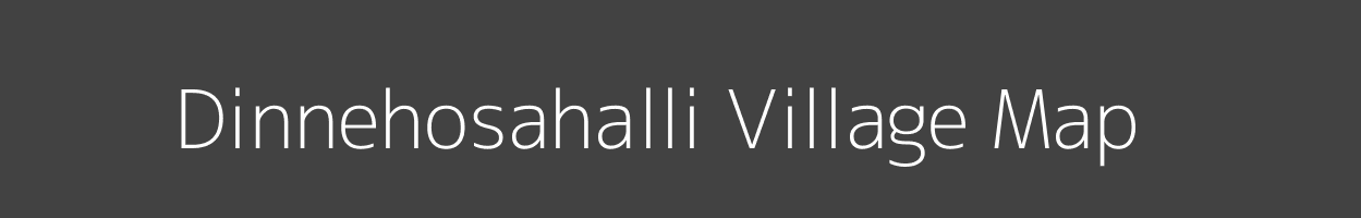 Map of Dinnehosahalli Village in Karnataka Image