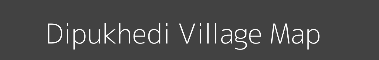 Map of Dipukhedi Village in Madhya Pradesh Image