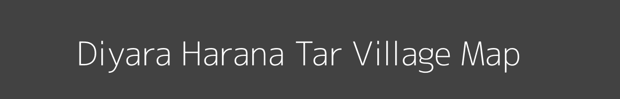 Map of Diyara Harana Tar Village in Uttar Pradesh Image