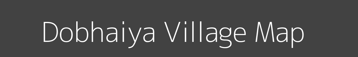 Map of Dobhaiya Village in Uttar Pradesh Image