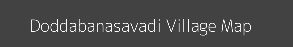 Map of Doddabanasavadi Village in Karnataka Image