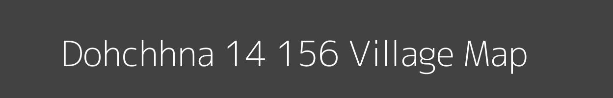 Map of Dohchhna 14 156 Village in Himachal Pradesh Image