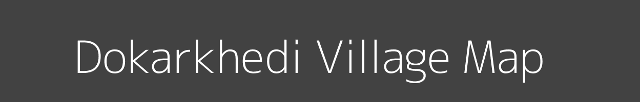 Map of Dokarkhedi Village in Madhya Pradesh Image